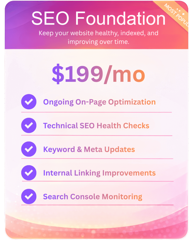 SEO foundation monthly plan with on-page optimization, technical SEO checks, keyword updates, and search console monitoring for small businesses